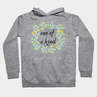 one of a kind Hoodie